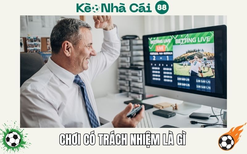 Chơi có trách nhiệm là gì?