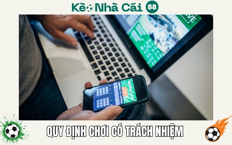 Quy định đảm bảo chơi có trách nhiệm tại Keonhacai88.tv