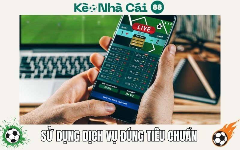 Sử dụng dịch vụ đúng tiêu chuẩn trên website chính thức
